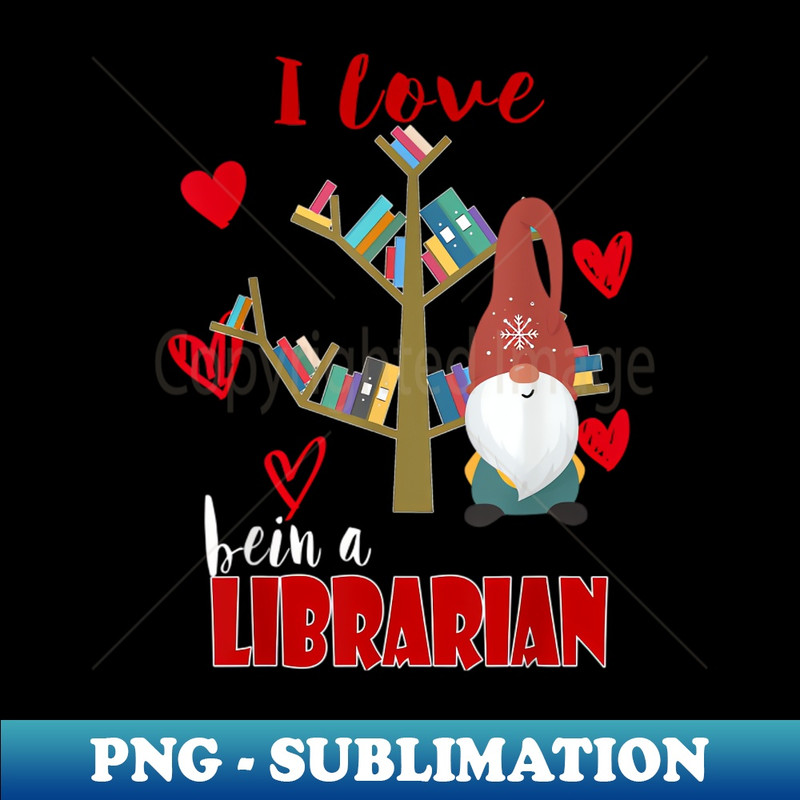 I Love Being A Librarian Books Book - Instant Sublimation Digital Download
