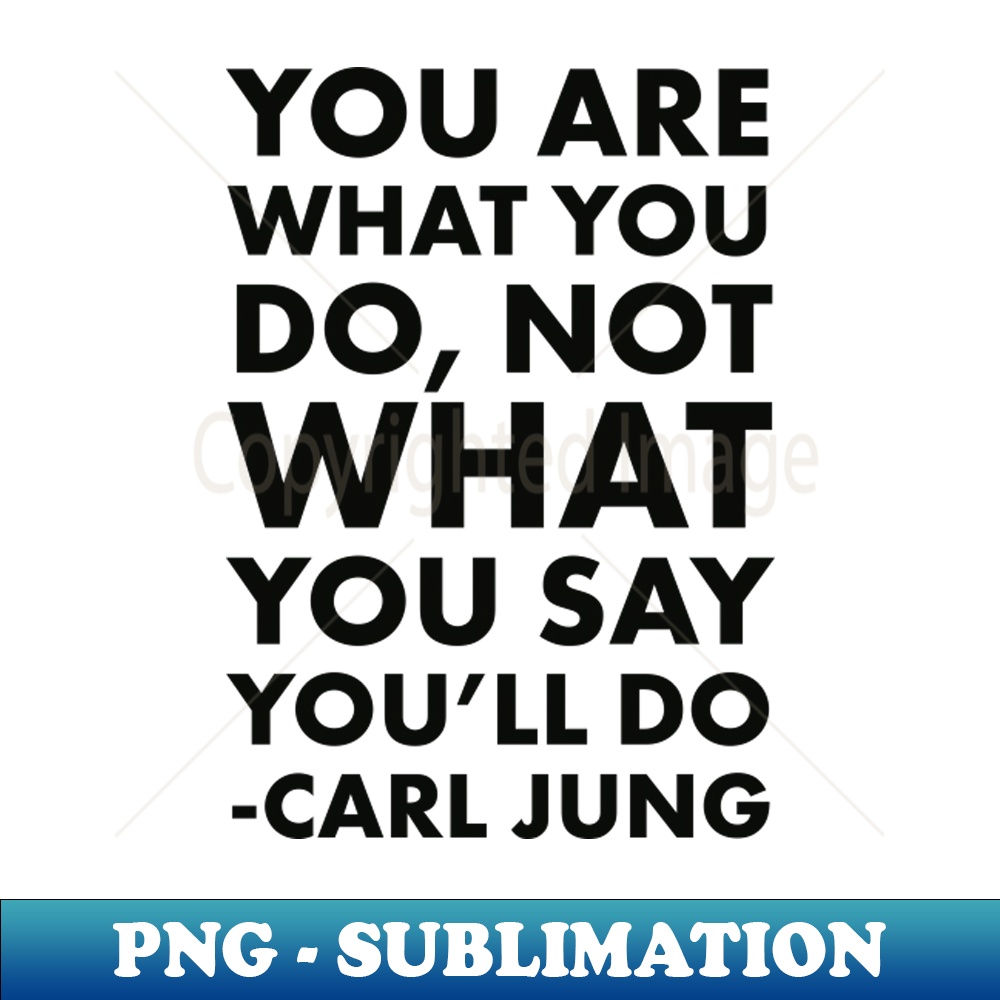 Carl Jung Quote What You Say - Vintage Sublimation PNG Download