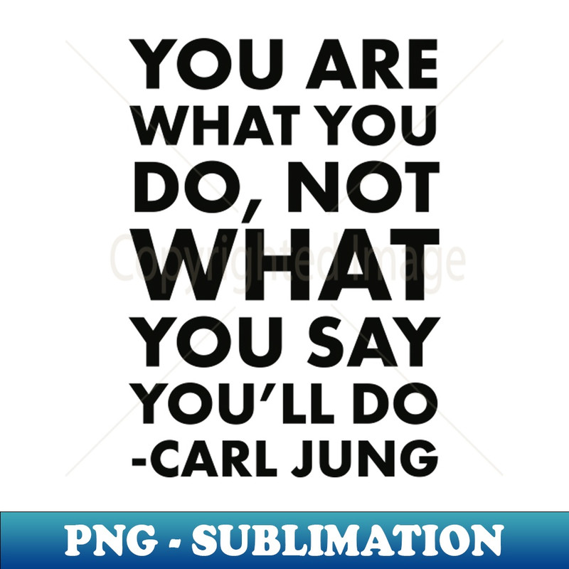 Carl Jung Quote What You Say - Vintage Sublimation PNG Download