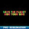 Save the world and ride a bike - Exclusive Sublimation Digital File