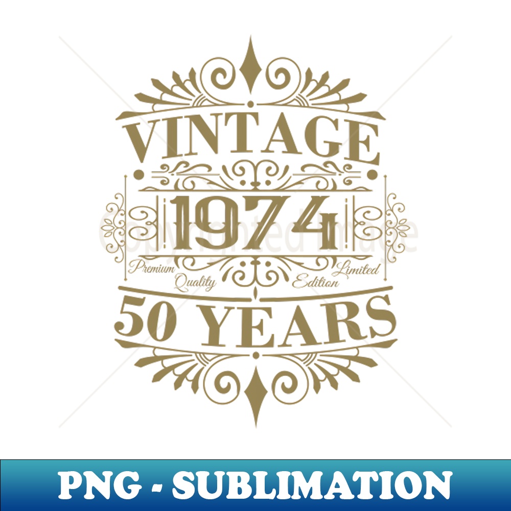 1974 50th birthday sayings vintage - Elegant Sublimation PNG Download