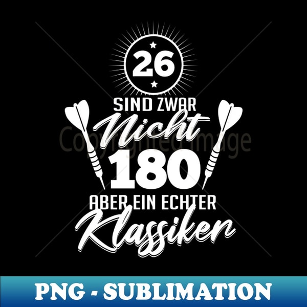 25 sind nicht 180 ein echter Klassiker - Elegant Sublimation PNG Download