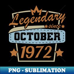 50th birthday legendary since october - exclusive png sublimation download