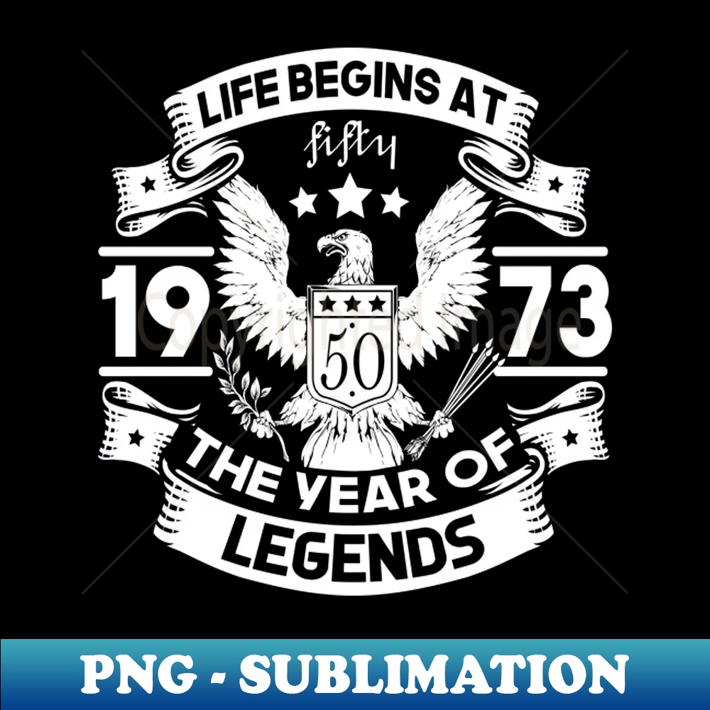 Life begins at 50 years old - Modern Sublimation PNG File