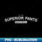 Superior Pants 100 years t-shirt - Retro PNG Sublimation Digital Download