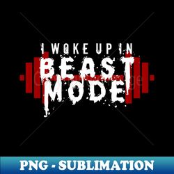 attack the day with this beast mode design - beautiful print sublimation file