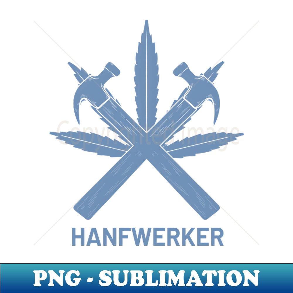 Hanf Weed Gras Marihuana Hanfwerker Zimmerer Zimmermann - Inspiring Sublimation PNG Design