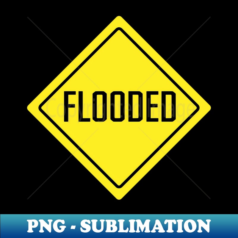 Flooded Warning Sign - Modern Style Sublimation File