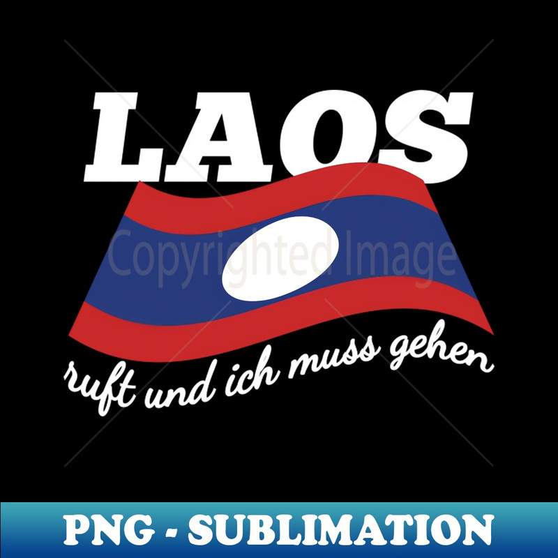 Laos ruft und ich muss gehen - Hand Drawn Sublimation PNG