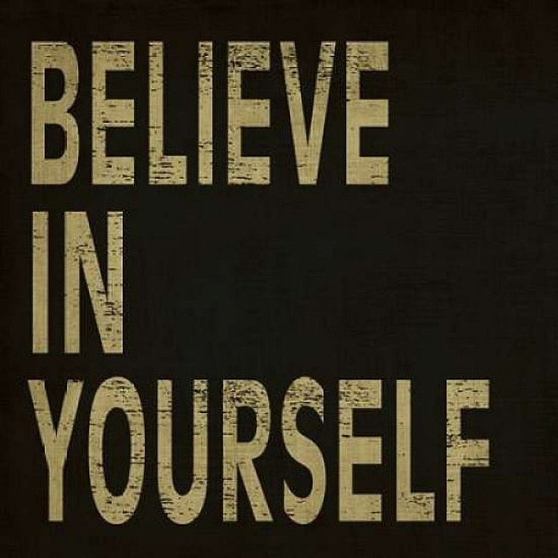 Believe in Yourself Poster Print by N Harbick (24 x 24).jpg