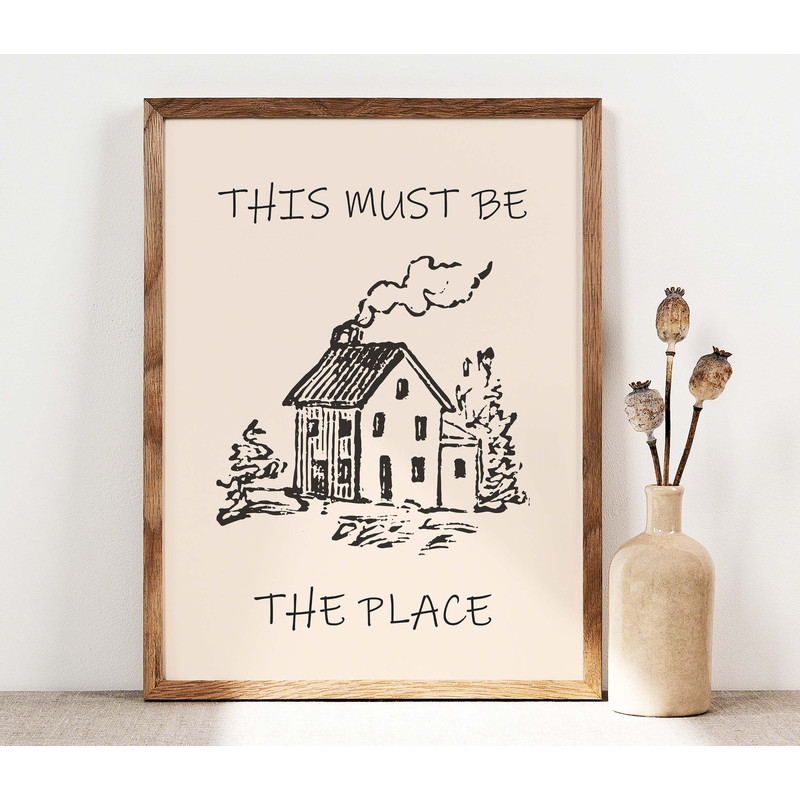 This Must Be The Place Print, Vintage Home Poster, Trendy Wall Decor, Cute Quote Art Aesthetic Apartment Wall Art Gift Idea, Trendy TR009.jpg