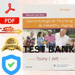 Latest 2023 Ebersole and Hess' Gerontological Nursing & Healthy Aging 5th Edition By Kathleen Test bank