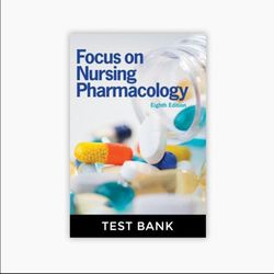 Focus on Nursing Pharmacology 8th Edition Karch Test Bank