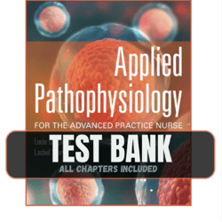 Test Bank for Applied Pathophysiology for the Advanced Practice Nurse 1st Edition by Lucie Dlugasch PDF