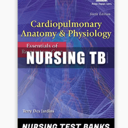 Cardiopulmonary Anatomy and Physiology Essentials of Respiratory Care 6th Edition – Test Bank pdf