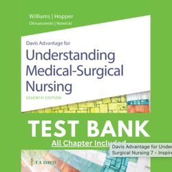 Test Bank Davis Advantage for Understanding Medical-Surgical Nursing 7th Edition Linda S. Williams Complete Guide Newest