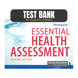 Latest 2023 Essential Health Assessment 2nd Edition Thompson Test bank | All Chapters
