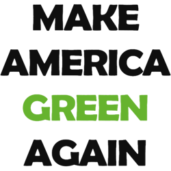 make america green again