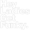 Beastie Boys Hey Ladies Get Funky.png