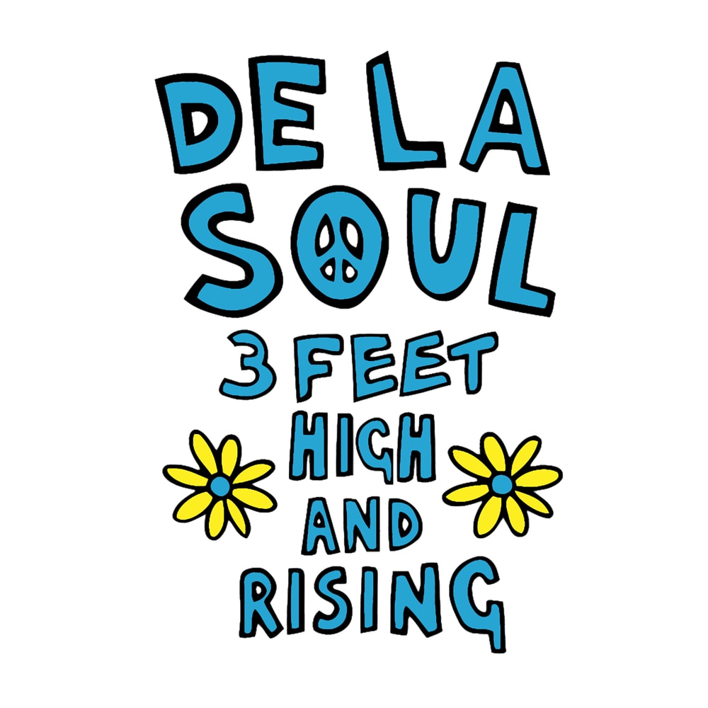 Creative Sparkling Poetic De La Soul 3 Feet High And Rising Funny Graphic Gifts.png
