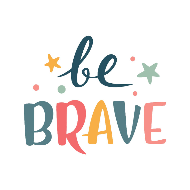 Be Brave.png