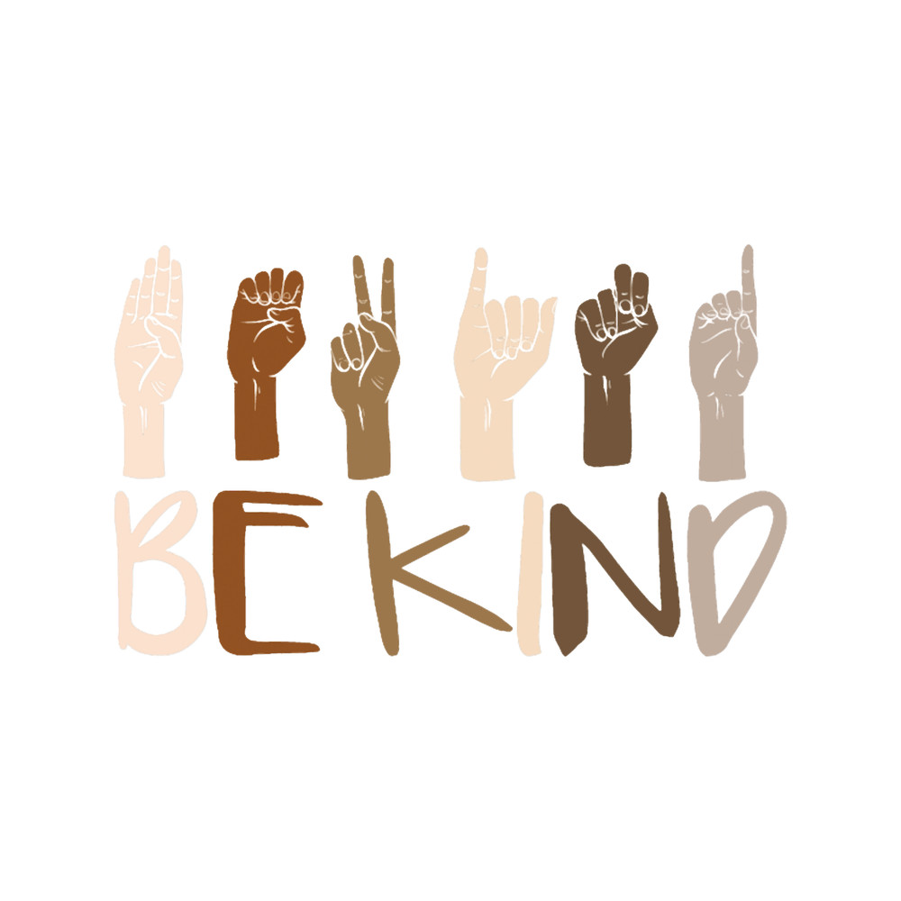 Be Kind Hand Sign Language Teachers Melanin Interpreter ASL.png