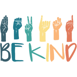 be kind hand sign language teachers retro interpreter asl