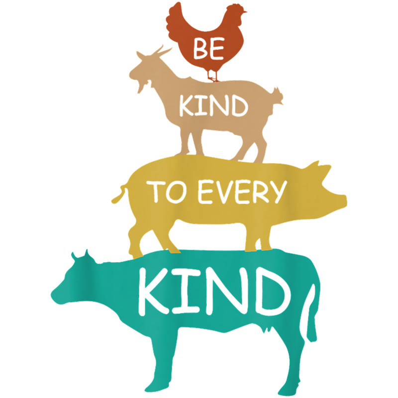 Be Kind To Every Kind Vegetarian Vegan.png