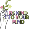 be kind to your mind Classic(1).png