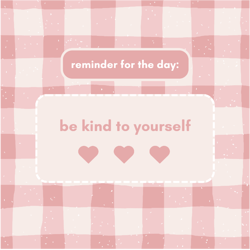 be kind to yourself lt3