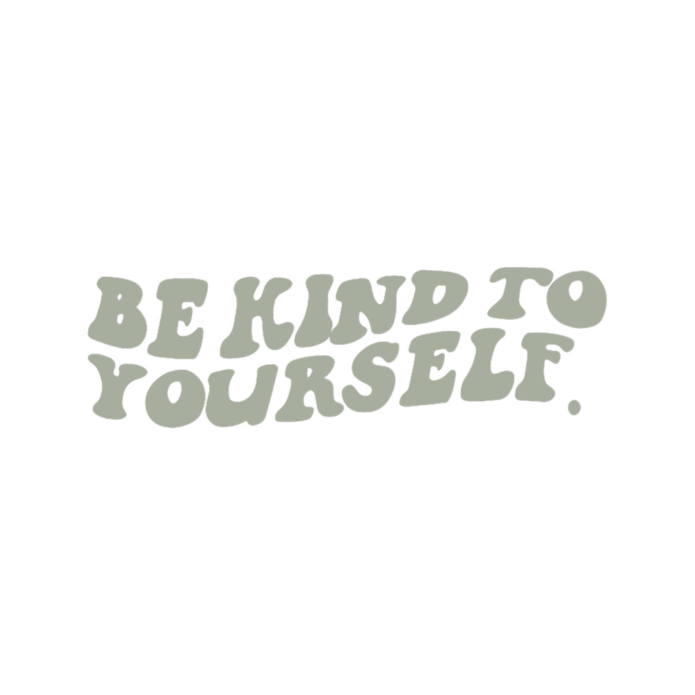 Be Kind to Yourself Classic .png