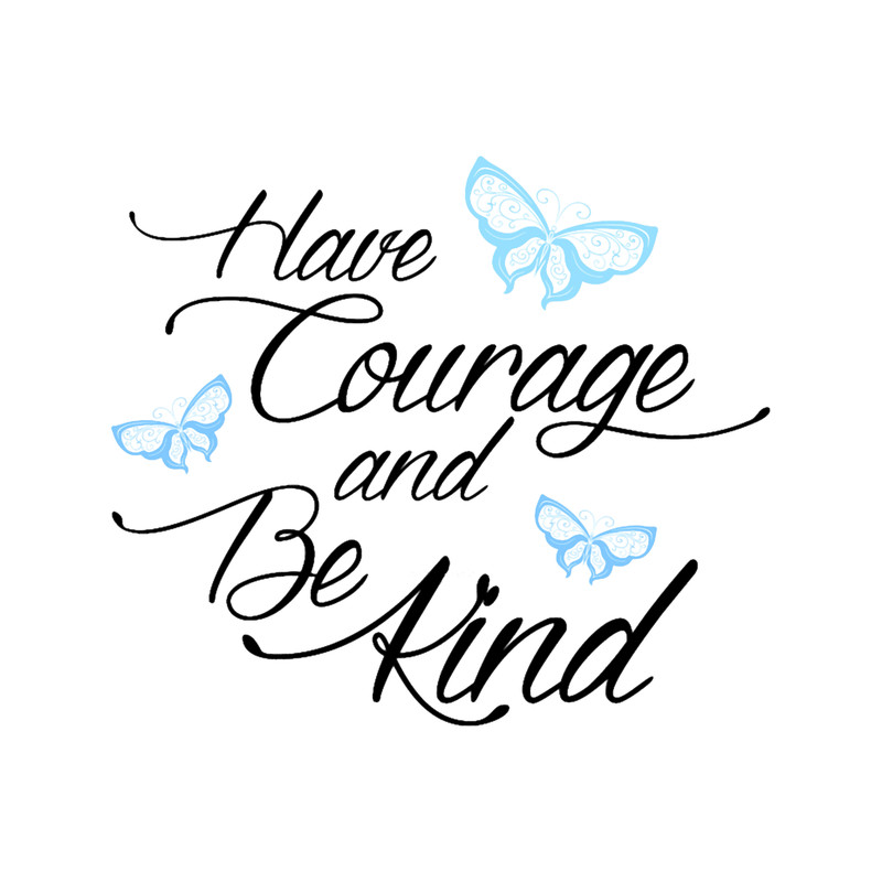 Have Courage and Be Kind 2.png