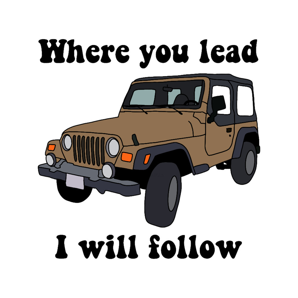 Where you lead I will follow.png
