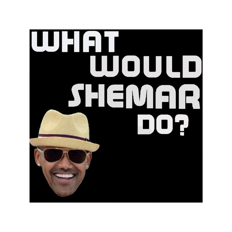 What would Shemar Moore do .png