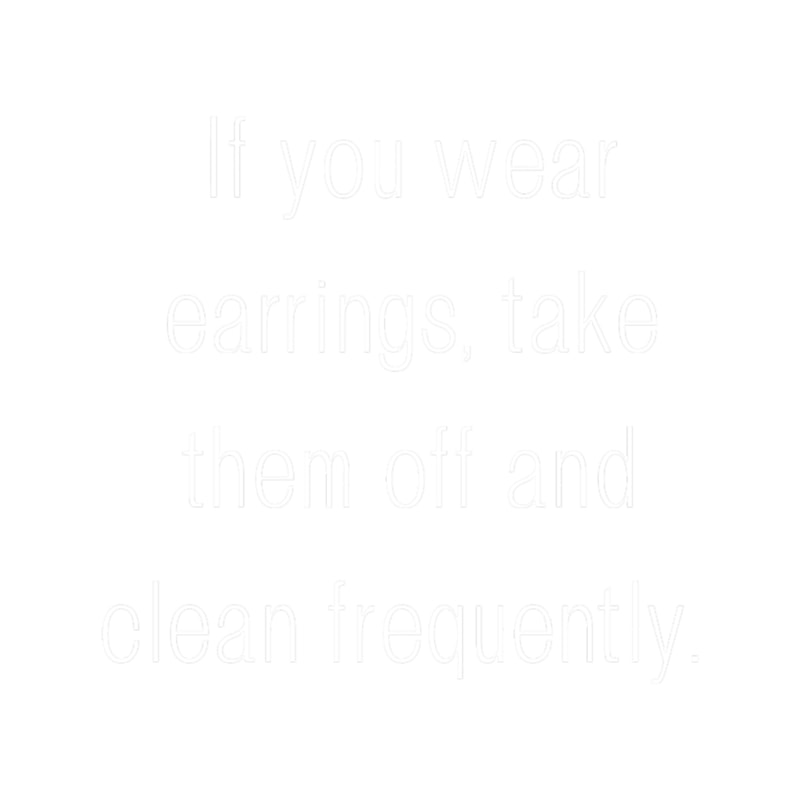 If you wear earrings.png