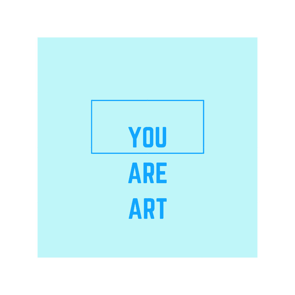 YOU ARE ART.png