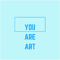 YOU ARE ART.png