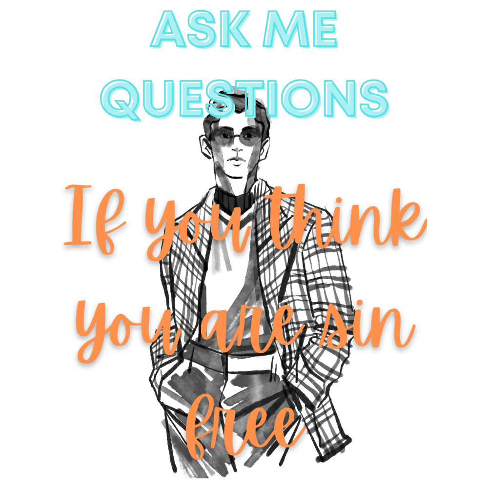 Ask questions if you think you are sin free .png