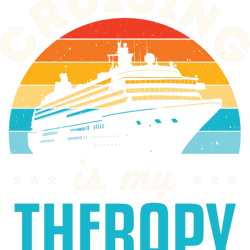 cruising is my therapy cool cruise ship vacation