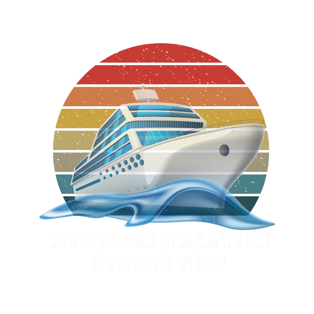 My Cruise Vacation Starts Now, Funny Boating .png