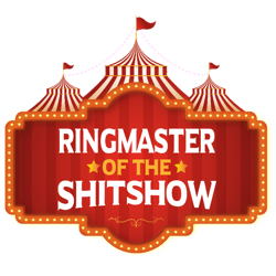 ringmaster of the shitshow, ringmaster tee, chaos coordinator, circus sayings