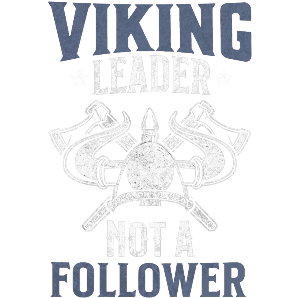 Vikings Leader Not a Follower Funny Viking quote .png