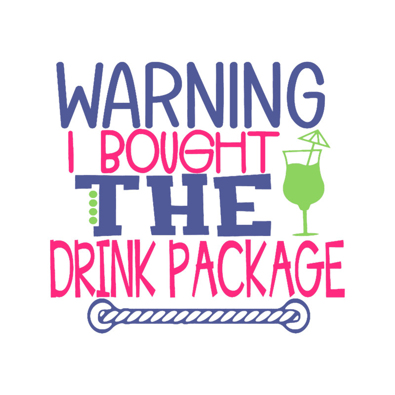 Warning I Bought the Drink Package.png