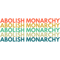 Abolish Monarchy Retro.png