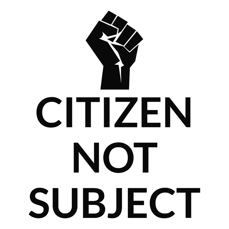 Citizen not subject - Stand up for free speech, human rights.png