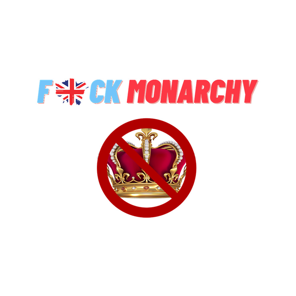 Fuck monarchy .png