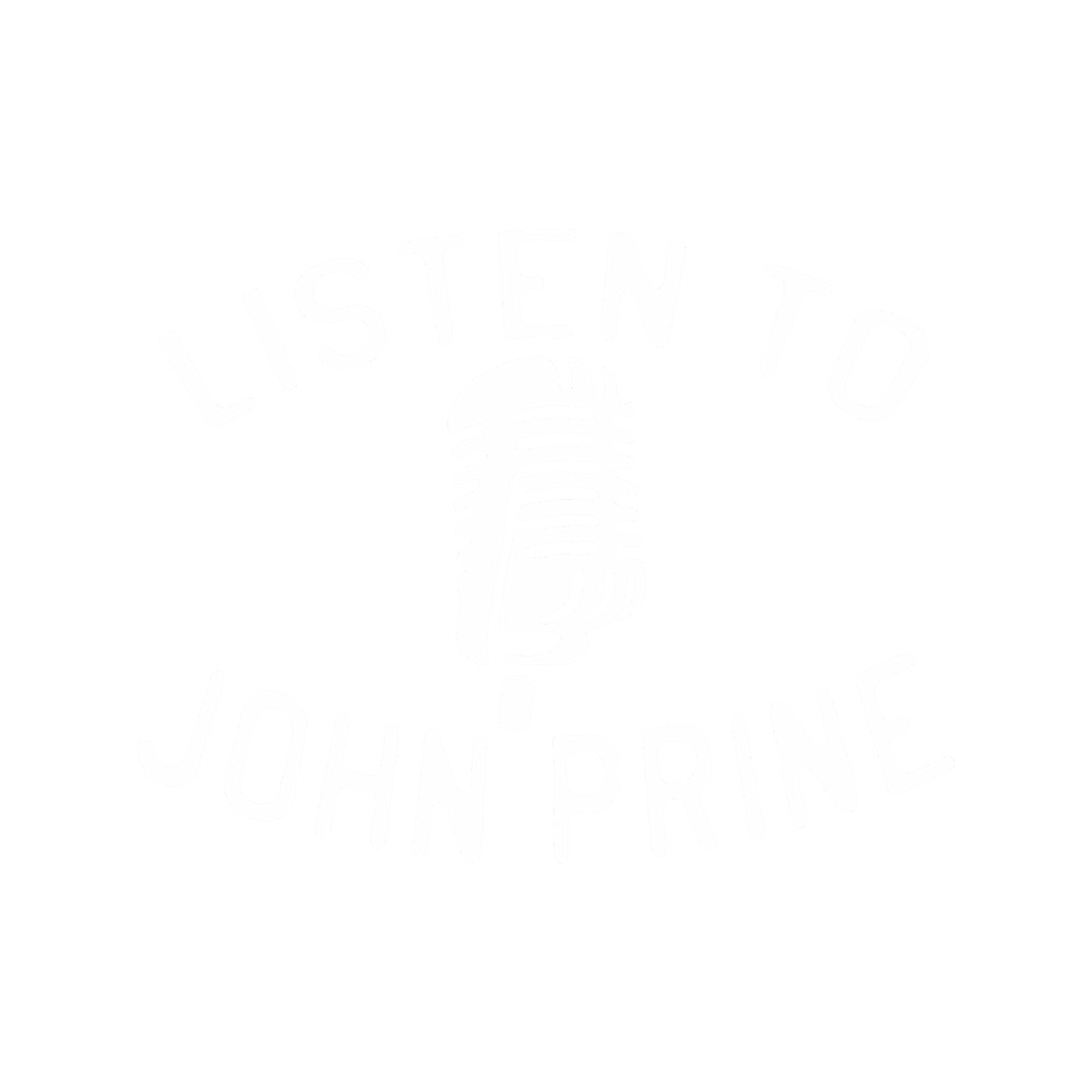 Listen to John Prine.png