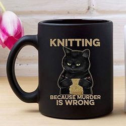 knitting because murder is wrong black cat mug funny knitter cat coffee mug
