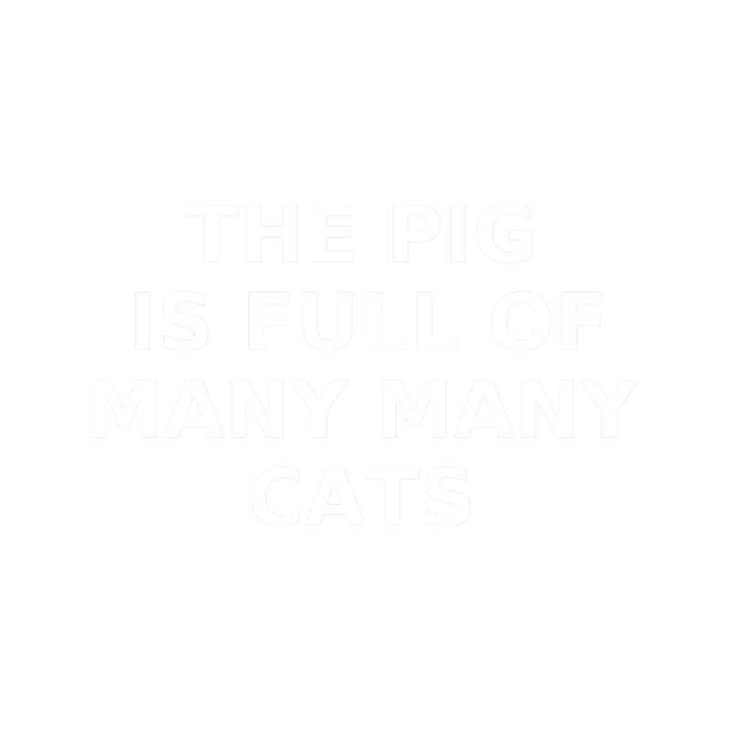 Bad translation the pig is full of many many cats .png