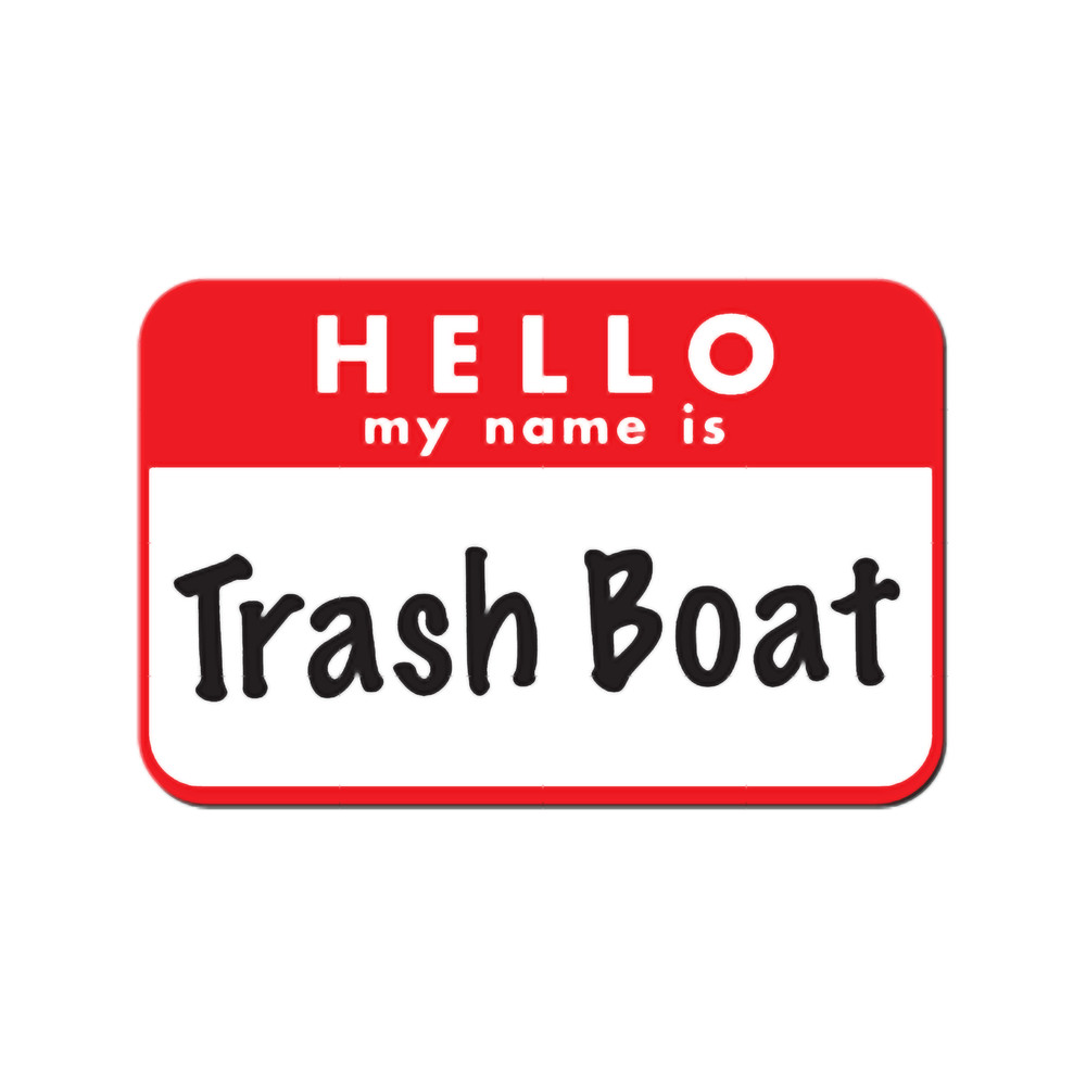 Hello My Name Is Trash Boat Graphic.png